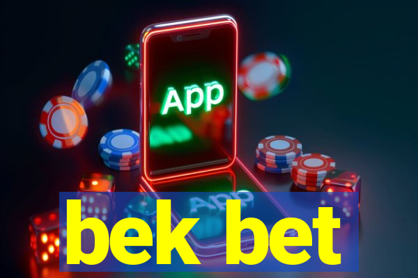 bek bet